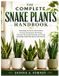 The Independently Published The Complete Snake Plants Handbook