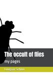 The occult of flies: my pages