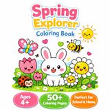 Spring Explorer Coloring Book: 50+ Easy Coloring Pages for Kids Ages 4+ | Boost Creativity, Focus & Fine Motor Skills | Flowers, Animals & Spring Fun | Perfect Gift for Kids, Preschool & Family
