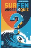 Surfen Wissensquiz: 100 Quizfragen für Surfer | Rätsel- und Ratespiel