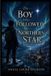 The Boy Who Followed the Northern Star Paperback