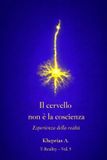 Perché T-Reality - Filosofia Della Mente E Neuro Filosofia- Perché il Cervello non Produce la Coscienza