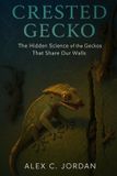 CRESTED Independently Published Crested Gecko Paperback