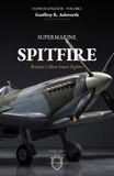The Supermarine Spitfire: Britain's Most Iconic Fighter