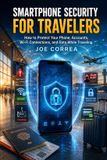 Smartphone Live Stronger Faster Smartphone Scam & Fraud Protection- Smartphone Security for Travelers
