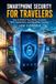 Smartphone Live Stronger Faster Smartphone Scam & Fraud Protection- Smartphone Security for Travelers