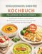 SCHLAUCHMAGEN-BARIATRIE KOCHBUCH FÜR ANFÄNGER UND FRISCH OPERIERTE