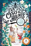 Eva y Oso Holmes: El caso de la flor desaparecida Paperback
