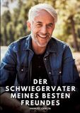 Der Tredition GmbH Der Schwiegervater meines besten Freundes