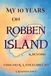 My 10 Years on Robben Island & Beyond: A Reminiscence