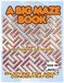 A Big Maze Book: Enjoying for Adult Concentration