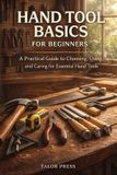 Hand Bol Hand Tool Basics for Beginners