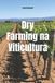 Dry Wines of the World Dry Farming na Viticultura