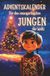 Adventskalender für den einzigartigsten Jungen der Welt!