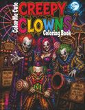 COLOR ME CUTE: CREEPY CLOWNS COLORING BOOK