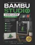 Bambu Studio User Guide for Beginners