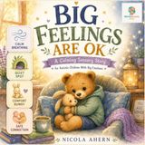 Big Feelings Are OK: A Calming Sensory Story for Autistic Children With Big Emotions: 3