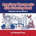 American Monuments Kids Coloring Book: Patriotic Series Book 2