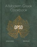 OPSO The OPSO: A Modern Greek Cookbook