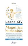 Magnifica humanitas. Lettera Enciclica sulla custodia della persona umana nel tempo dell’intelligenza artificiale