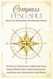 Compass Feng Shui Practical Workbook for Modern Homes