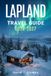 Lapland Travel Guide 2026-2027