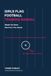 Girls Flag Football Training Manual: Master the Game — Mind First, Then Muscle
