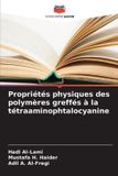 Propriétés Editions Notre Savoir Propriétés physiques des polymères greffés à la tétraaminophtalocyanine