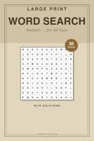 Animal Word Search: Large Print Puzzles for Animal Lovers - 30 Word Searches (Pets, Safari, Ocean, Birds) with Solutions