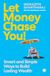 Let Money Chase You!