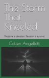The Independently Published The Storm That Kneeled