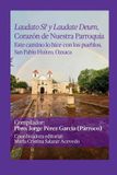 Laudato Independently Published Laudato Si' y Laudate Deum, Corazón de Nuestra Parroquia. Paperback
