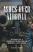 Ashes Independently Published Ashes Over Virginia: Memoirs of a German Volunteer in Robert E. Lee's Army Paperback