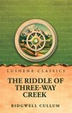 The Lushena Books The riddle of Three-Way Creek Paperback