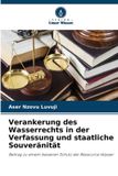 Verankerung Verlag Unser Wissen Verankerung des Wasserrechts in der Verfassung und staatliche Souveränität Paperback