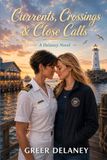 Currents, Delaney Currents, Crossings & Close Calls: A Delaney Novel: 25