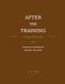 After the Training: Massage Therapist Edition: A Business Workbook for Massage Therapists