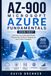 AZ-900 Microsoft AZ-900 Microsoft Azure Fundamentals 2026/2027: The Easy-to-Understand Exam Preparation Guide for Beginners and Career Changers