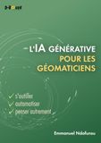 L’IA générative pour les géomaticiens: S'outiller, automatiser, penser autrement