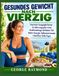 GESUNDES GEWICHT NACH VIERZIG: Hormon Ausgeglichener Ernährungsplan Und Krafttrainings leitfaden Für Mehr Energie Selbstvertrauen Und Eine Tolle Figur