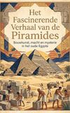 Het Fascinerende Verhaal van de Piramides