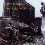 Suburban Dave Douglas The Tiny Bell Trio