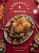 Foolproof Festive: Effortless Recipes for the Holiday Season