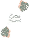 My Dotted Journal: Cute Dotted Grid Notebook for Daily Notes, Planning, Drawing, and Calligraphy
