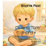 Quand Tom mord: Comprendre les émotions du jeune enfant