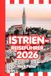 ISTRIEN-REISEFÜHRER: Istrien-Reiseführer 2026