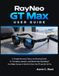 RayNeo GT Max User Guide: A Straightforward Setup and Buying Guide for Travelers, Gamers, and Movie Fans Deciding If the Wider Screen Is Worth It Over the GT and Air 3s Pro