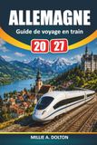 Allemagne Guide de voyage en Train 2027