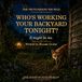 Who's Working Your Backyard Tonight?: It might be me.