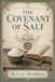 The Covenant of Salt: The Ancient Meaning of Sacred Promises, Ritual Bonds, and the Symbolism of Salt
